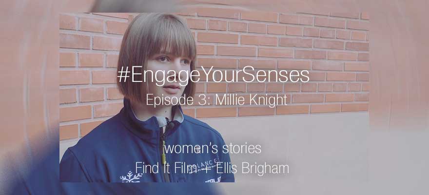 Womens Stories of Adventure: Episode 3. Millie Knight