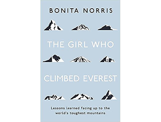 The Girl Who Climbed Everest: Lessons learned facing up to the world's toughest mountains